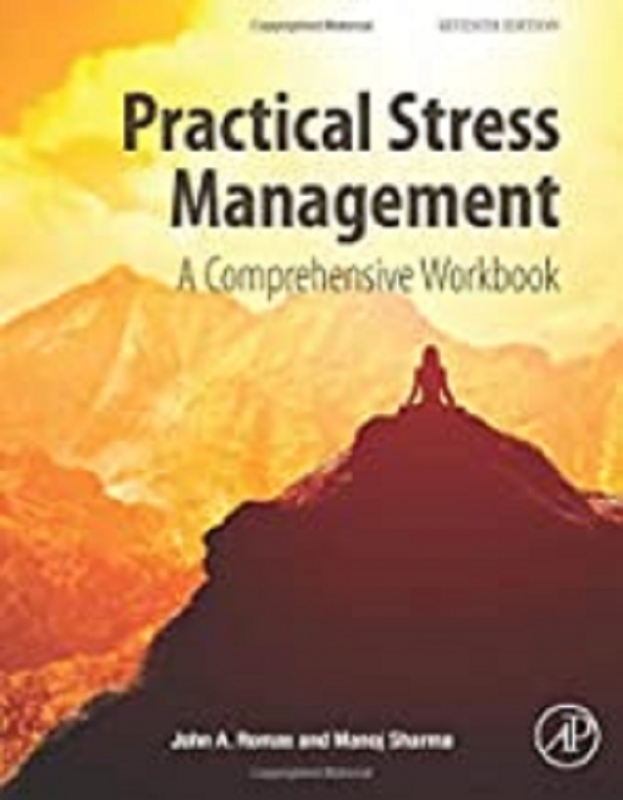 کتاب پرکتیکال استرس منیجمنت Practical Stress Management: A Comprehensive Workbook 7th Edition2017
