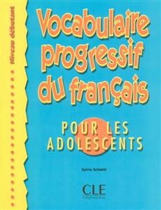 کتاب زبان فرانسه وکبیولر پروگرسیف ادولسنت  Vocabulaire progressive - adolescents - débutant