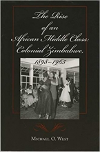 کتاب زبان د رایز آف ان افریکن میدل کلس  The Rise of an African Middle Class Colonial Zimbabwe