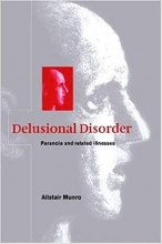 Delusional Disorder Paranoia and Related Illnesses