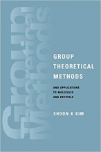 کتاب زبان گروپ تئورتیکال متدز اند اپلیکیشنز تو مولکولز اند کریستالز  Group Theoretical Methods and Applications to Molecules and