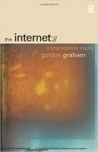 The Internet A Philosophical Inquiry