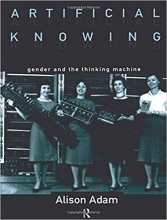 کتاب زبان ارتیفیشیال نوینگ Artificial Knowing Gender and the Thinking Machine