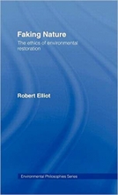 کتاب زبان فیکینگ نیچر  Faking Nature The Ethics of Environmental Restoration