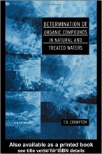 کتاب زبان دترمینیشن آف ارگانیک کامپوندز این نچرال اند تریتد واترز  Determination of Organic Compounds in Natural and Treated Wat