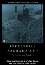 کتاب زبان اینداستریال ارکئولوژی  Industrial Archaeology Principles and Practice