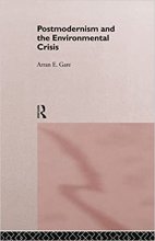 کتاب زبان پست مدرنیسم اند د اینوایرومنتال کرایسیس  Postmodernism and the Environmental Crisis