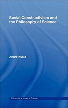 Social Constructivism and the Philosophy of Science Philosophical Issues in Science