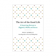کتاب زبان هنر خوب زیستن 52 میانبر برای آرامش ثروت و موفقیت  The Art of the Good Life