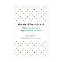 کتاب زبان هنر خوب زیستن: 52 میانبر برای آرامش، ثروت و موفقیت  The Art of the Good Life