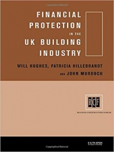 Financial Protection in the UK Building Industry Bonds Retentions and Guarantees
