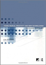 کتاب زبان یانگ پیپل کرییتیویتی اند نیو تکنولوژیز  Young People Creativity and New Technologies The Challenge of Digital Arts