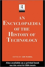 An Encyclopedia of the History of Technology Routledge Companion Encyclopedias