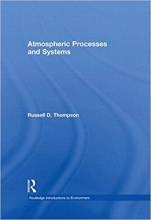 Atmospheric Processes and Systems Routledge Introductions to Environment Environmental Science