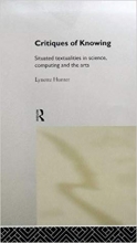 کتاب زبان کریتیکس آف نویینگ  Critiques of Knowing Situated Textualities in Science Computing and The Arts