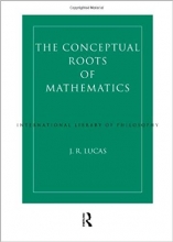 کتاب زبان کانسپچوال روتس آف مث متیکس  Conceptual Roots of Mathematics International Library of Philosophy