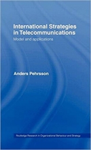 کتاب زبان اینترنشنال استرتجیز این تلکامیونیکیشنز   International Strategies in Telecommunications Models and Applications Rout