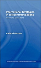 کتاب زبان اینترنشنال استرتجیز این تلکامیونیکیشنز   International Strategies in Telecommunications: Models and Applications (Rout