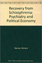 کتاب زبان ریکاوری فرام اسکیزوفرنیا Recovery from Schizophrenia Psychiatry and Political Economy 2nd Edition