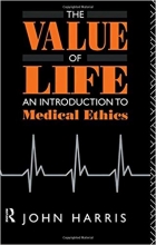 کتاب زبان The Value of Life: An Introduction to Medical Ethics 1st Edition