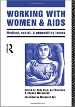 کتاب زبان ورکینگ ویت ومن اند ایدز Working with Women and AIDS Medical Social and Counselling Issues