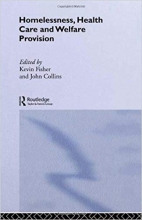 کتاب زبان هوملسنس هلث کر اند ولفر پروویژن  Homelessness Health Care and Welfare Provision 1st Edition