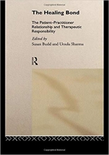 کتاب زبان د هیلینگ بوند  The Healing Bond The Patient Practitioner Relationship and Therapeutic Responsibility 1st Edition