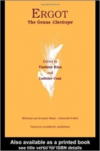 کتاب زبان ارگوت  Ergot: The Genus Claviceps (Medicinal and Aromatic Plants - Industrial Profiles) 1st Edition
