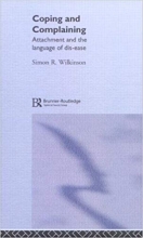 کتاب زبان کپینگ اند کامپلینینگ  Coping and Complaining Attachment and the Language of Disease 1st Edition