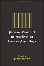 کتاب زبان پرسونال کانستراکت پرسپکتیوز ان فارنسیک سایکولوژی  Personal Construct Perspectives on Forensic Psychology 1st Edition