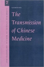 کتاب زبان د ترنسمیشن اف چاینیز مدیسین  The Transmission of Chinese Medicine Cambridge Studies in Medical Anthropology First Ed