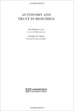 کتاب زبان اوتونومی اند تراست این بیواتیکس Autonomy and Trust in Bioethics Gifford Lectures 2001