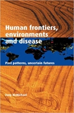 کتاب زبان فرانتیرز اینوایرومنتس اند دیزیز  Human Frontiers, Environments and Disease Past Patterns Uncertain Futures 1st Editi