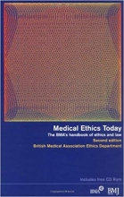 کتاب زبان مدیکال اتیکس تودی Medical Ethics Today The BMAs Handbook of Ethics and Law 2nd Edition