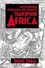 کتاب زبان نیشن بیلدینگ پروپاگاندا Nation Building Propaganda and Literature in Francophone Africa