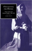 Contesting the Gothic Fiction Genre and Cultural Conflict 1764 1832 Cambridge Studies in Romanticism