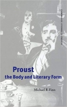 کتاب زبان پروست، بدن و فرم ادبی Proust, the Body and Literary Form (Cambridge Studies in French)