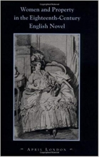 Women and Property in the Eighteenth Century English Novel