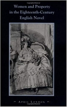 Women and Property in the Eighteenth-Century English Novel