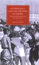Gender Race and Writing of Empire Public Discourse and the Boer War Cambridge Studies in Nineteenth Century Literature and Cu