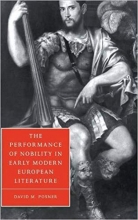 The Performance of Nobility in Early Modern European Literature Cambridge Studies in Renaissance Literature and Culture