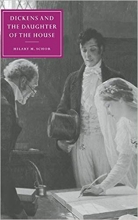 Dickens and the Daughter of the House Cambridge Studies in Nineteenth Century Literature and Culture