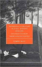 کتاب زبان دیفندینگ لیتریچر  Defending Literature in Early Modern England Renaissance Literary Theory in Social Context