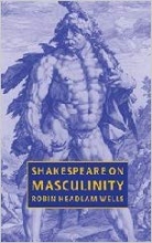 کتاب زبان شکسپیر اند مسکیولینیتی  Shakespeare on Masculinity