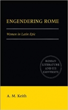 کتاب زبان انجندرینگ رم Engendering Rome Women in Latin Epic Roman Literature and its Contexts