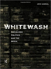 کتاب زبان وایت واش Whitewash Racialized Politics and the Media