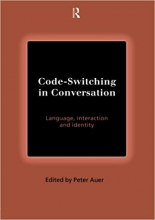 code Switching in Conversation Language Interaction and Identity