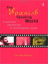 کتاب زبان د اسپنیش اسپیکینگ ورد  The Spanish Speaking World A Practical Introduction to Sociolinguistic Issues