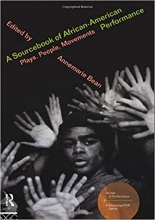 A Sourcebook on African-American Performance: Plays, People, Movements (Worlds of Performance)