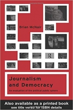 کتاب زبان ژورنالیسم  اند دموکراسی  Journalism and Democracy: An Evaluation of the Political Public Sphere